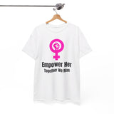 Empower Her T-Shirt